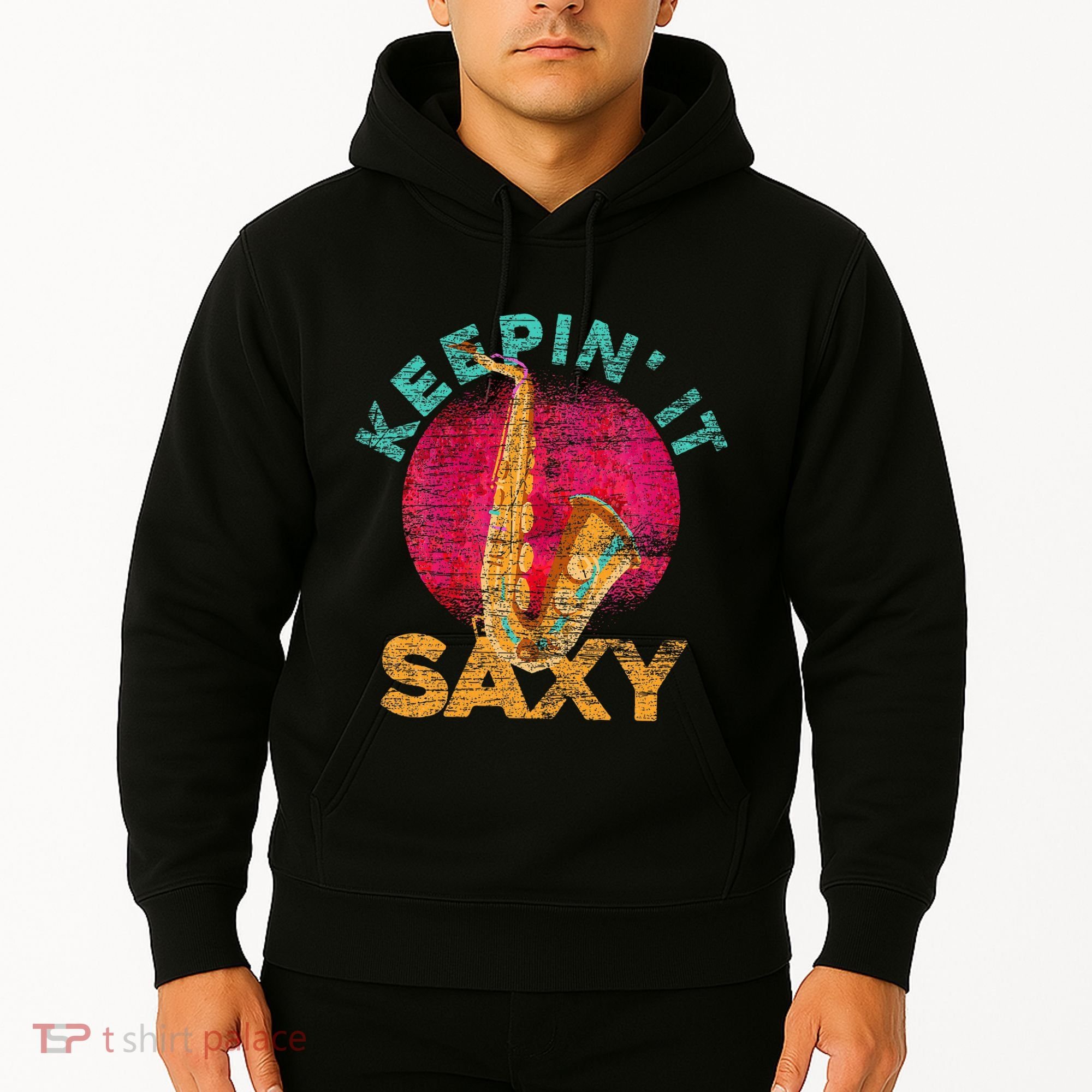Keepin It Saxy Sax Player Jazz Musician Gifts Saxophone Hoodie