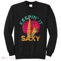 Keepin It Saxy Sax Player Jazz Musician Gifts Saxophone Sweatshirt thumb 0
