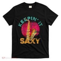 Keepin It Saxy Sax Player Jazz Musician Gifts Saxophone T-Shirt thumb 0