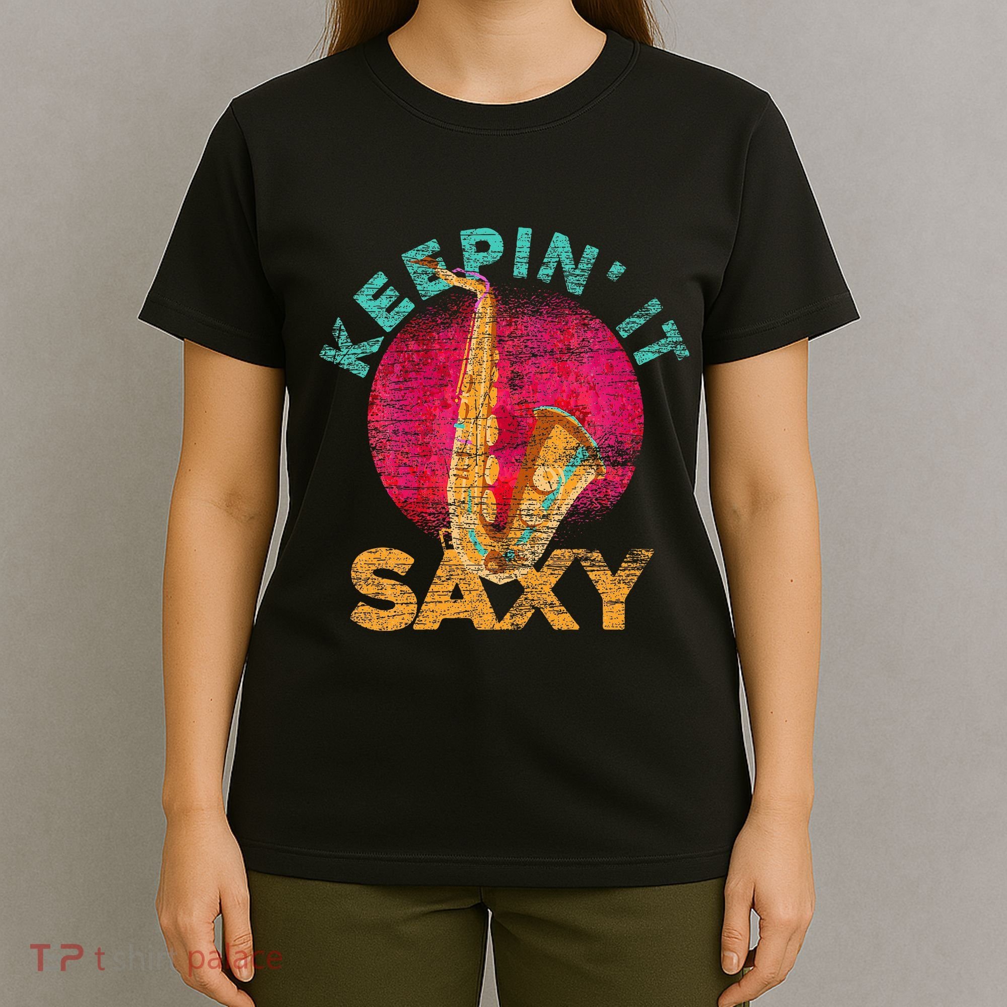 Keepin It Saxy Sax Player Jazz Musician Gifts Saxophone T-Shirt