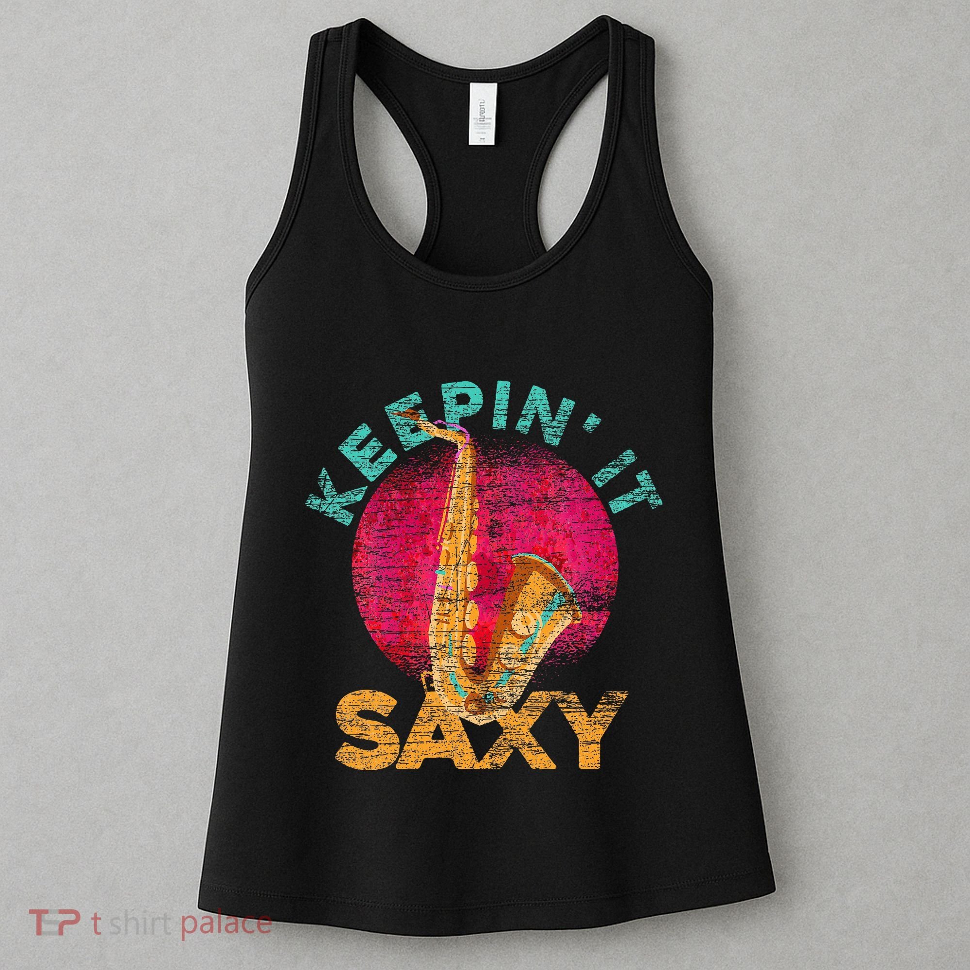 Keepin It Saxy Sax Player Jazz Musician Gifts Saxophone Women's Tank Top