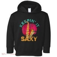 Keepin It Saxy Sax Player Jazz Musician Gifts Saxophone Toddler Hoodie thumb 0