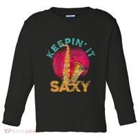 Keepin It Saxy Sax Player Jazz Musician Gifts Saxophone Toddler Long Sleeve Shirt thumb 0