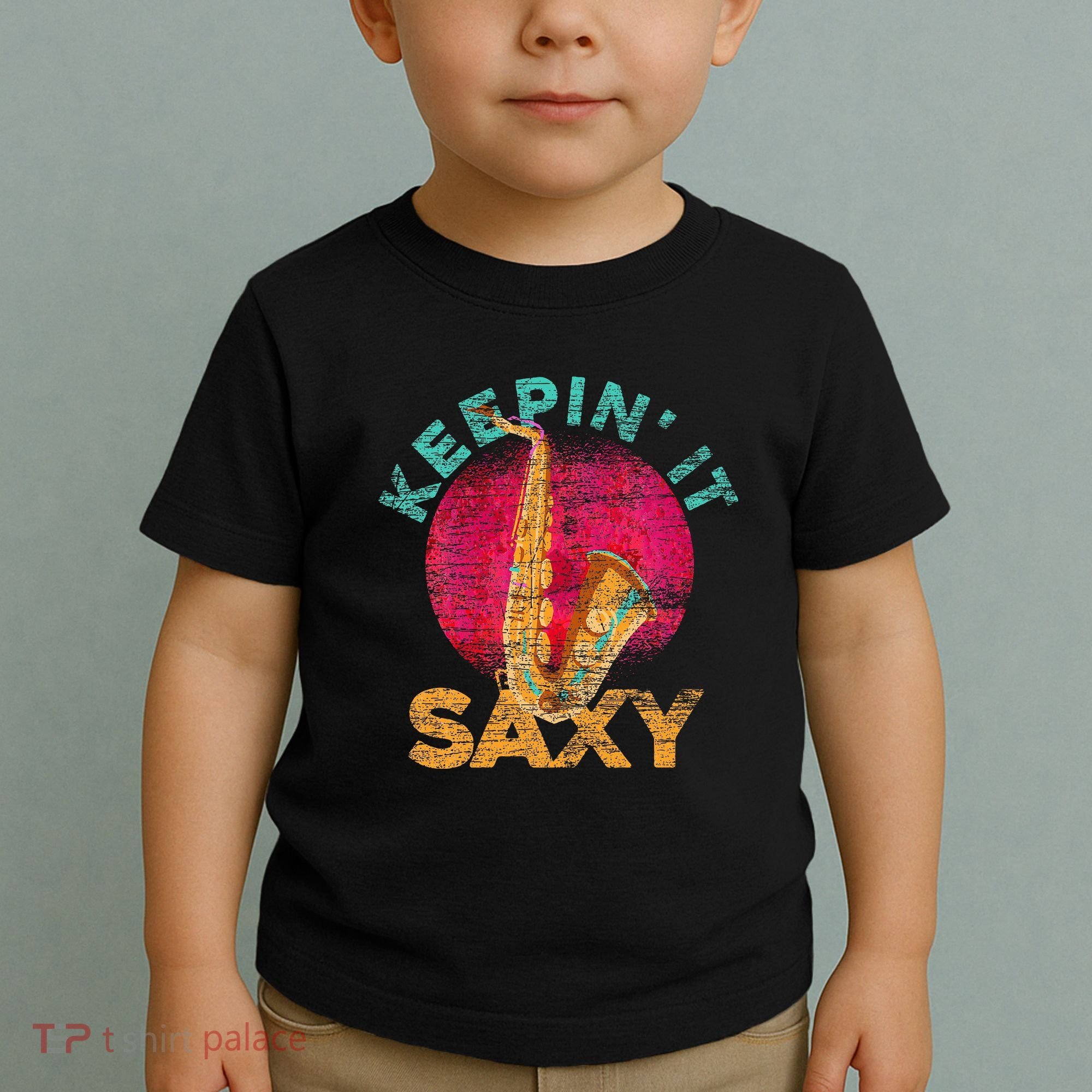 Keepin It Saxy Sax Player Jazz Musician Gifts Saxophone Toddler T-Shirt