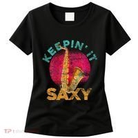 Keepin It Saxy Sax Player Jazz Musician Gifts Saxophone Women's T-Shirt thumb 0