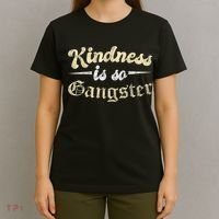 Kindness Is So Gangster Positive Motivation Be Kind T-Shirt thumb 4