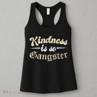 Kindness Is So Gangster Positive Motivation Be Kind Women's Tank Top thumb 3