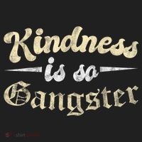 Kindness Is So Gangster Positive Motivation Be Kind Hat thumb 2