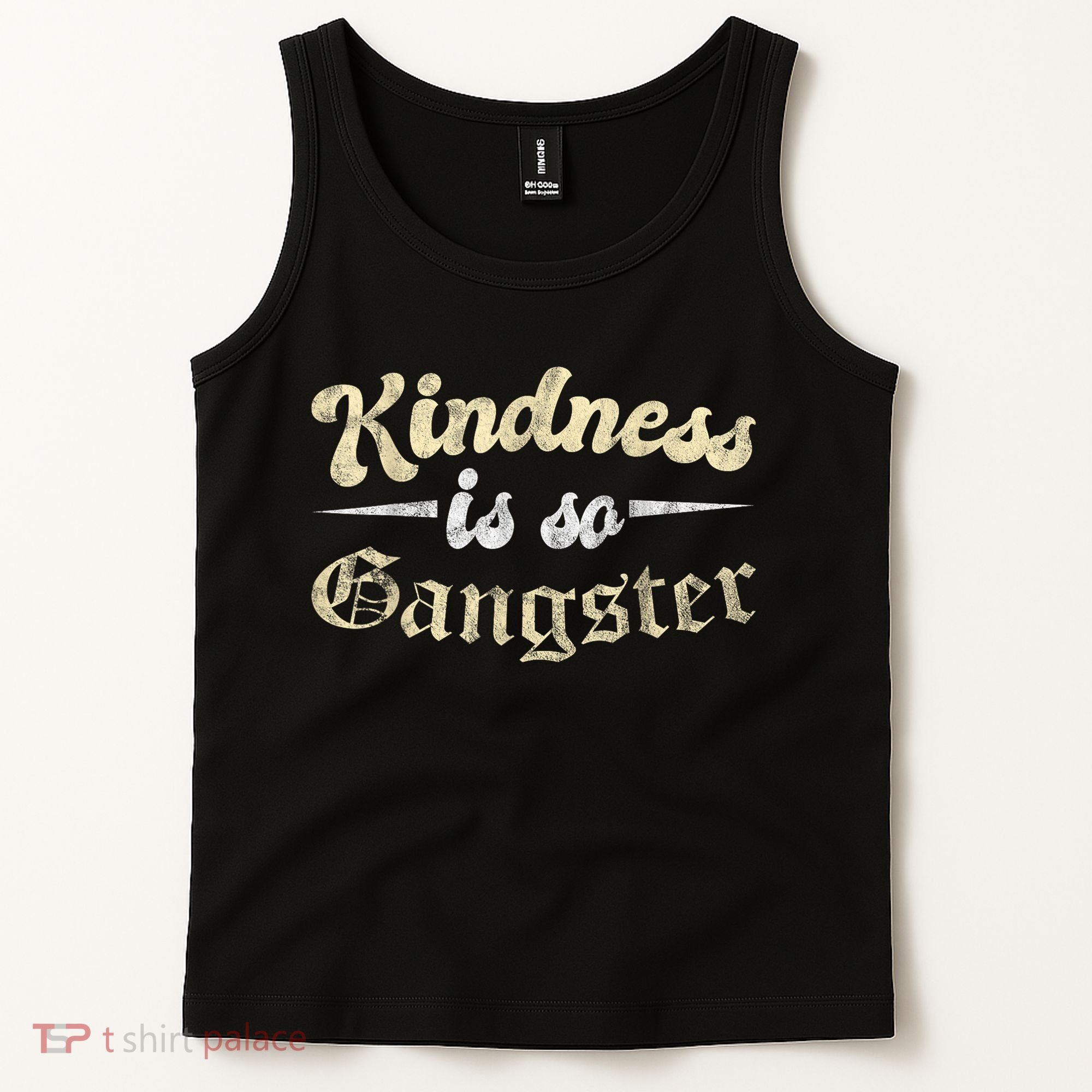 Kindness Is So Gangster Positive Motivation Be Kind Tank Top