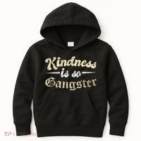 Kindness Is So Gangster Positive Motivation Be Kind Kids Hoodie thumb 0