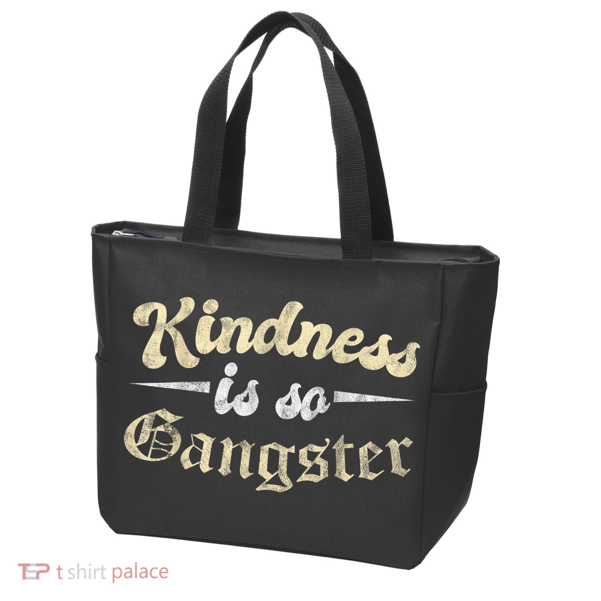 Kindness Is So Gangster Positive Motivation Be Kind Tote Bag