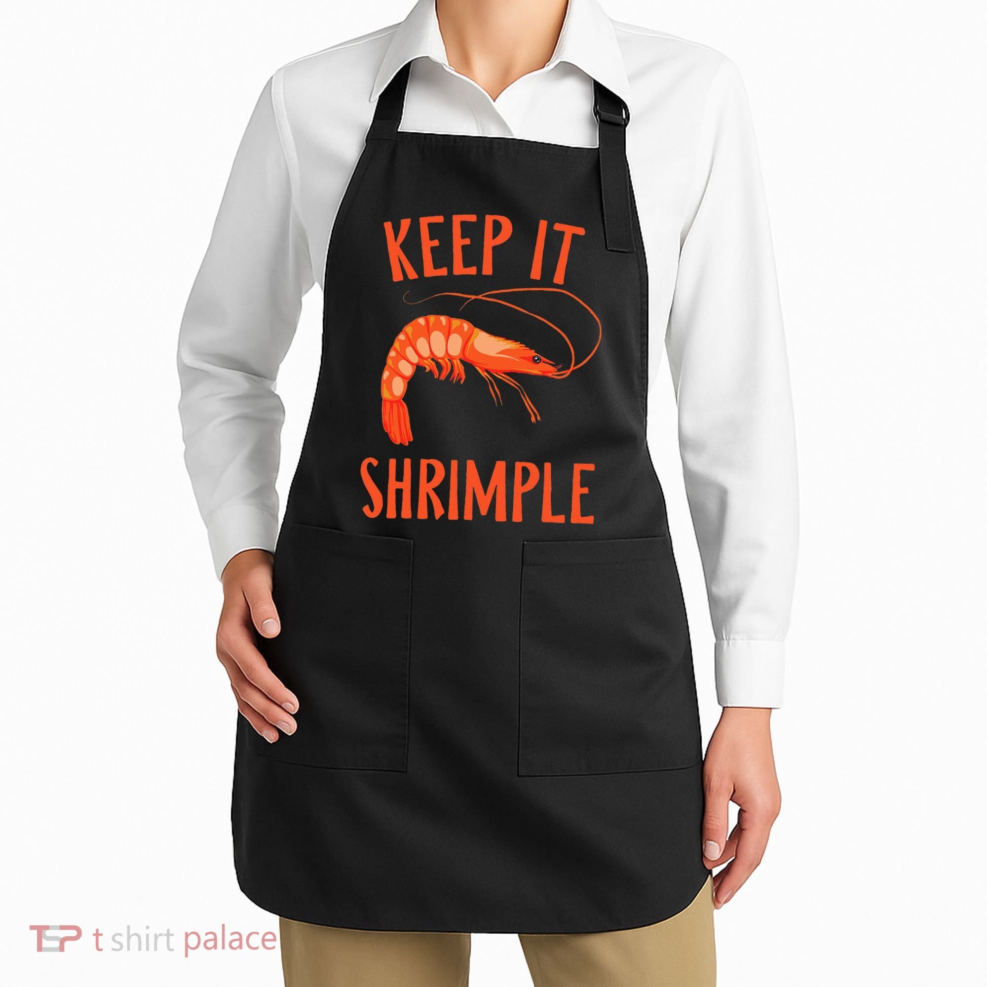 Keep It Shrimple Shrimps Crawfish Crab Seafood Lover Apron