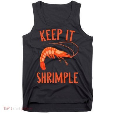 Keep It Shrimple Shrimps Crawfish Crab Seafood Lover Tank Top
