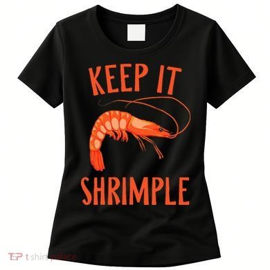 Keep It Shrimple Shrimps Crawfish Crab Seafood Lover Women's T-Shirt