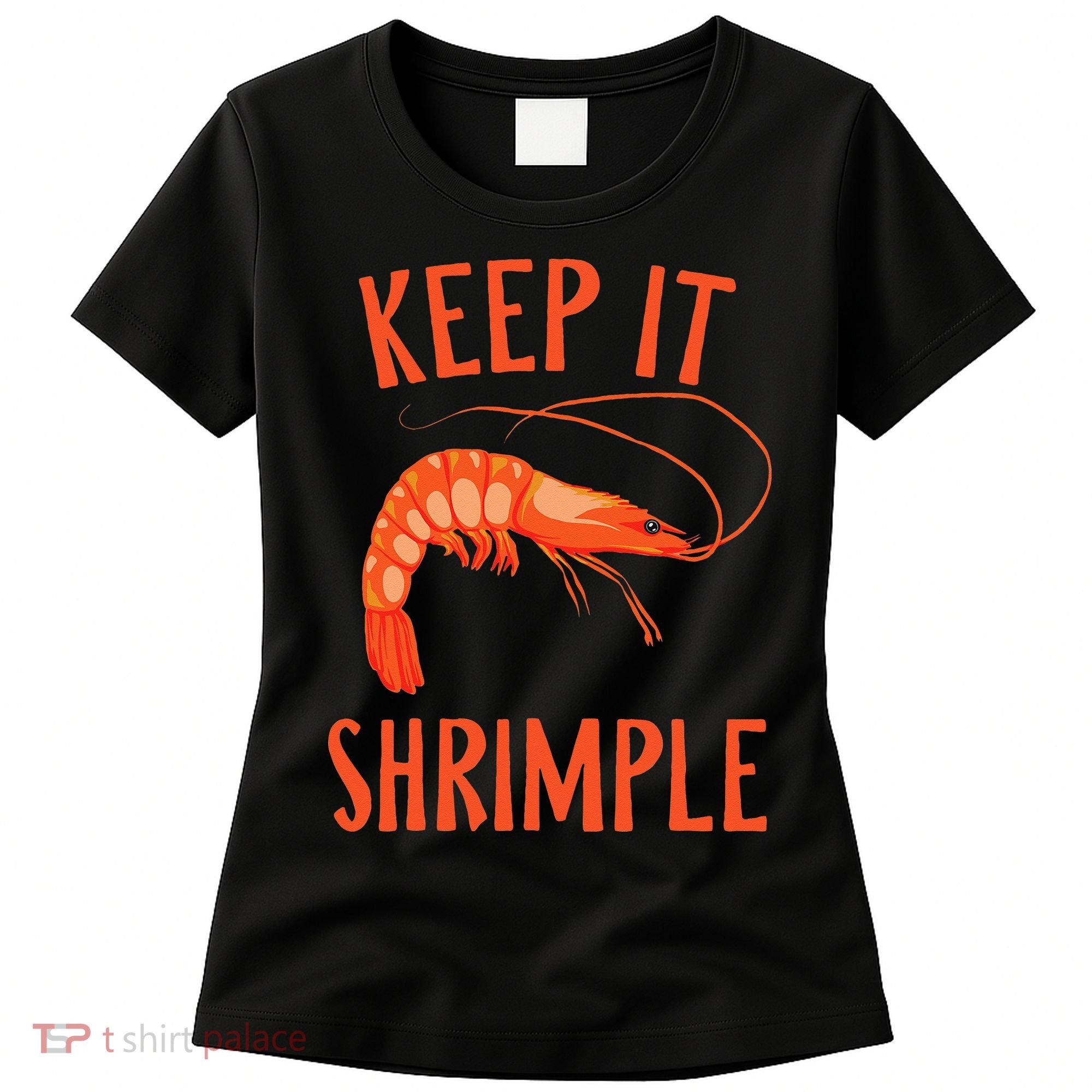Keep It Shrimple Shrimps Crawfish Crab Seafood Lover Women's T-Shirt