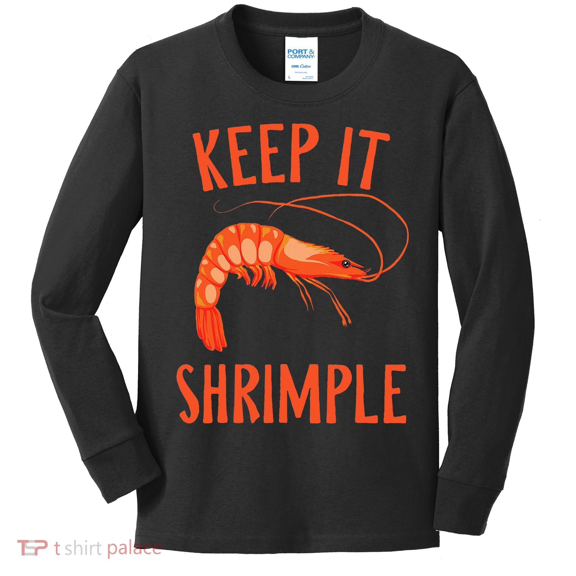 Keep It Shrimple Shrimps Crawfish Crab Seafood Lover Kids Long Sleeve Shirt