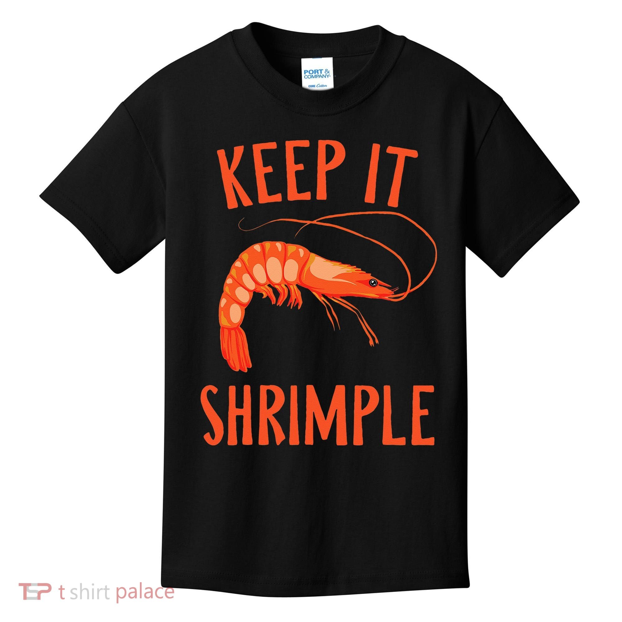 Keep It Shrimple Shrimps Crawfish Crab Seafood Lover Kids T-Shirt