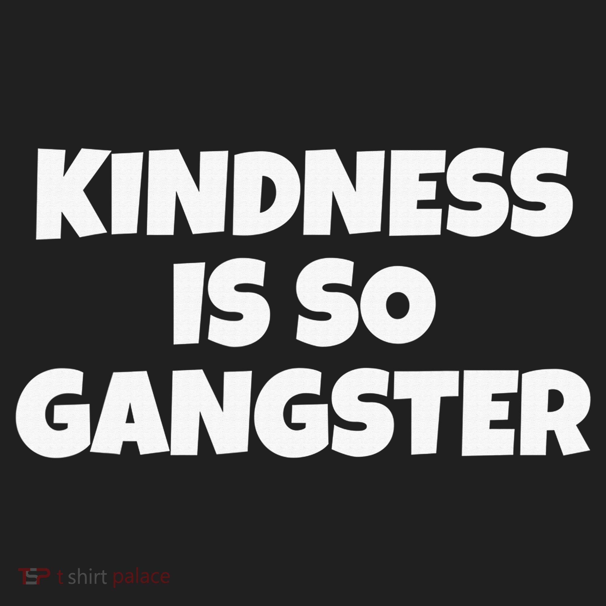 Kindness Is so Gangster Positive Motivation Be Kind Beanie