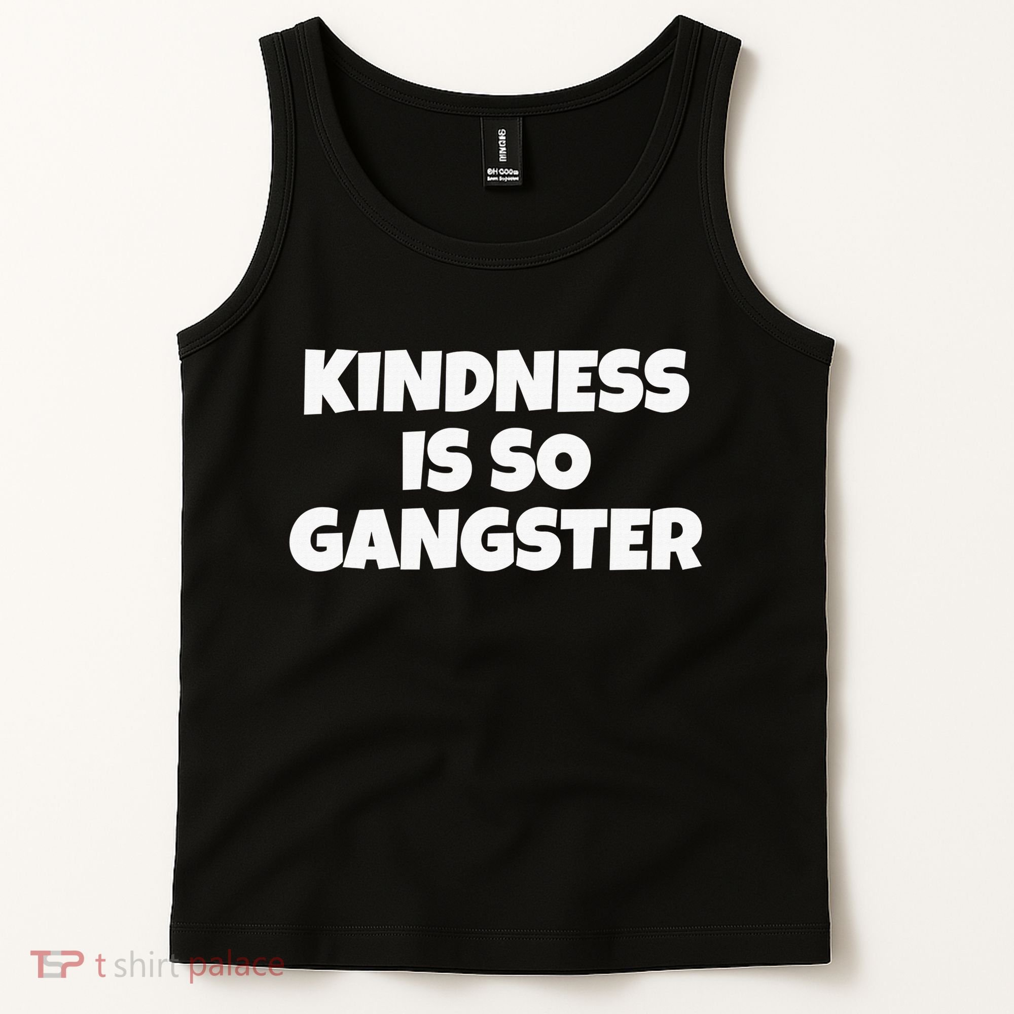 Kindness Is so Gangster Positive Motivation Be Kind Tank Top