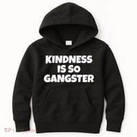Kindness Is so Gangster Positive Motivation Be Kind Kids Hoodie thumb 0
