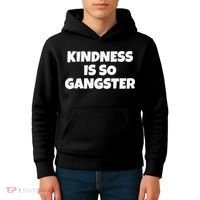 Kindness Is so Gangster Positive Motivation Be Kind Kids Hoodie thumb 4