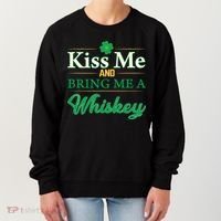 Kiss Me And Bring Me A Whiskey Women's Sweatshirt thumb 0