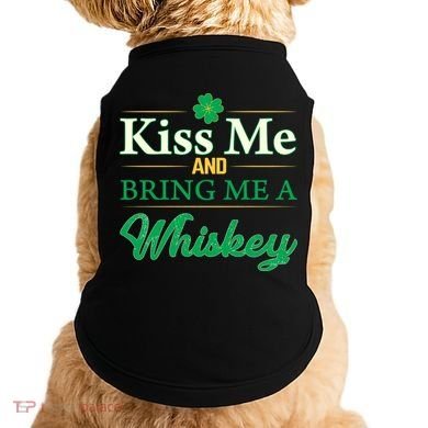 Kiss Me And Bring Me A Whiskey Doggie Tank