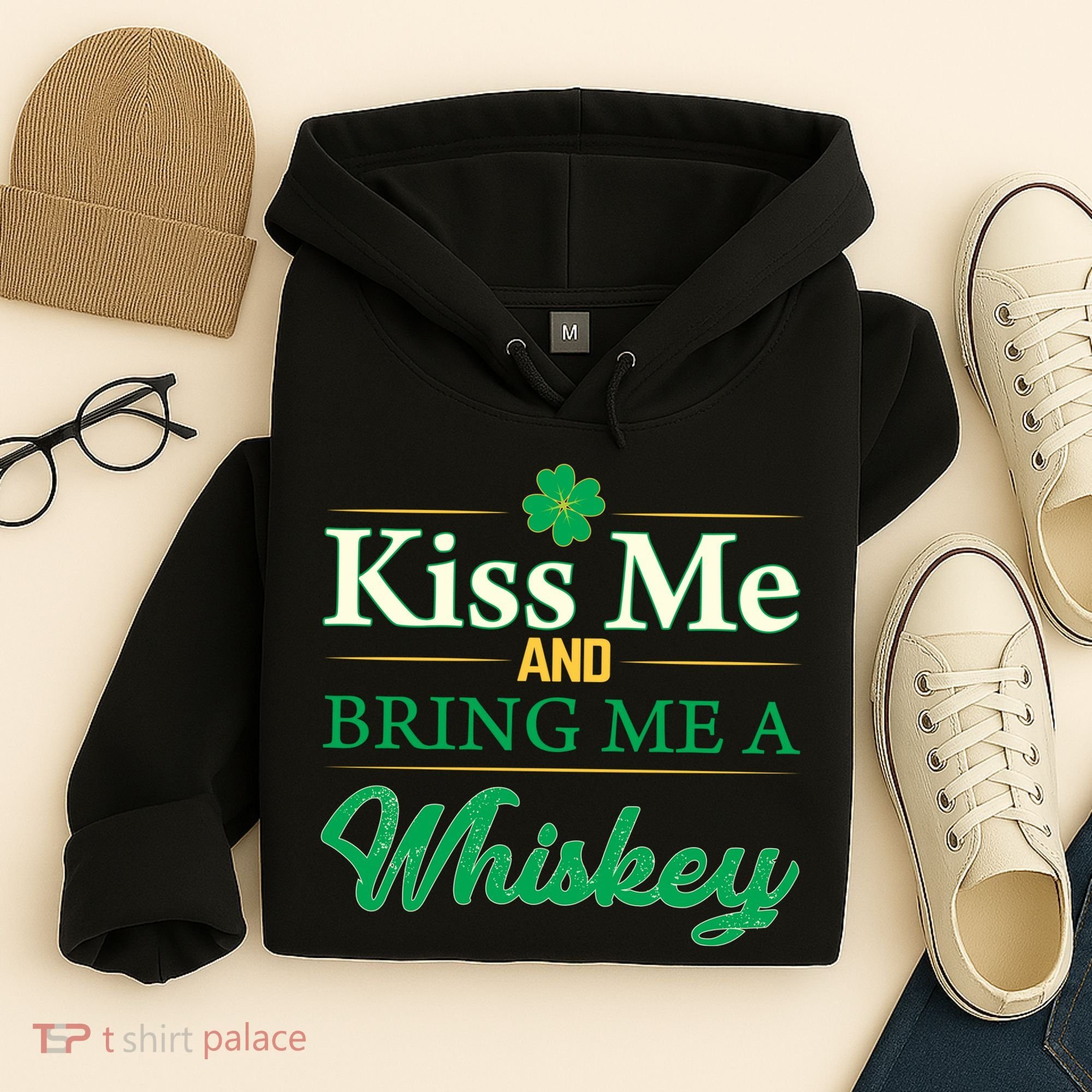 Kiss Me And Bring Me A Whiskey Hoodie