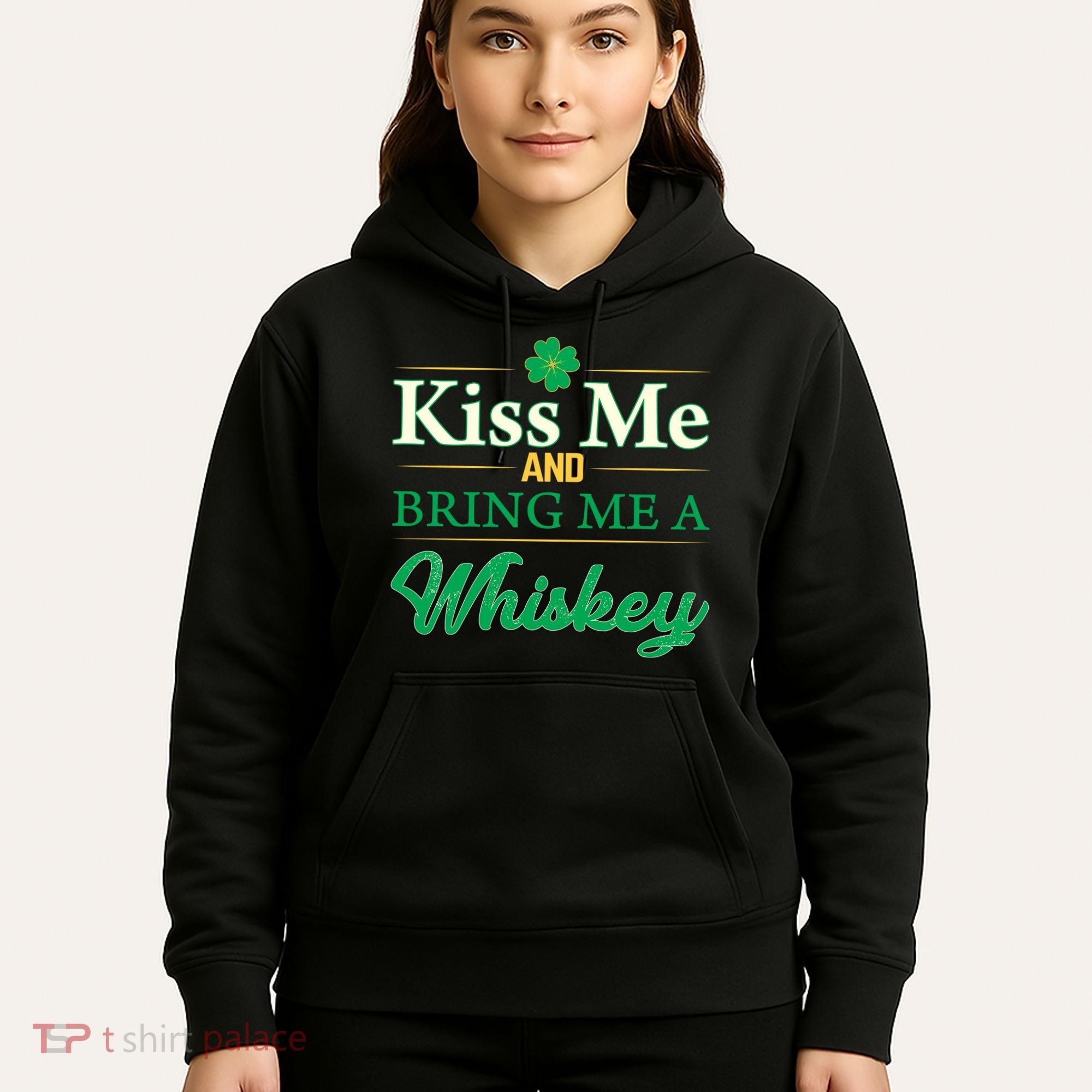 Kiss Me And Bring Me A Whiskey Hoodie