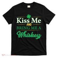 Kiss Me And Bring Me A Whiskey T-Shirt thumb 0