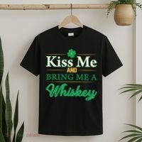 Kiss Me And Bring Me A Whiskey T-Shirt thumb 2