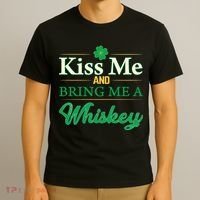 Kiss Me And Bring Me A Whiskey T-Shirt thumb 3