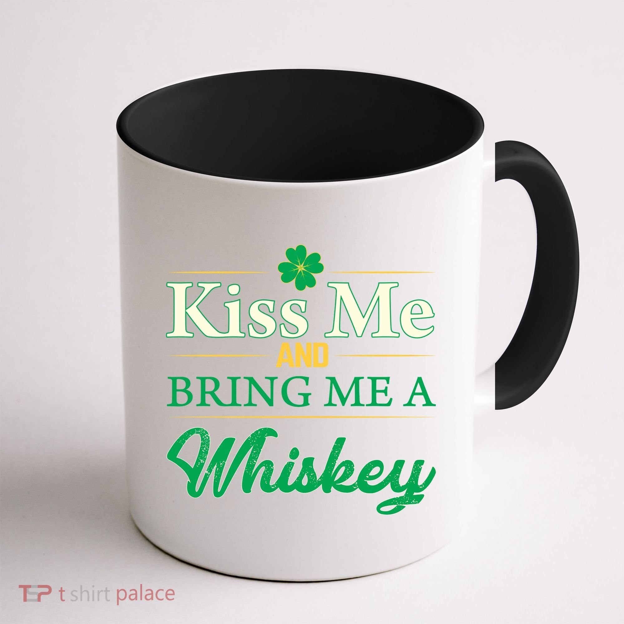 Kiss Me And Bring Me A Whiskey Coffee Mug