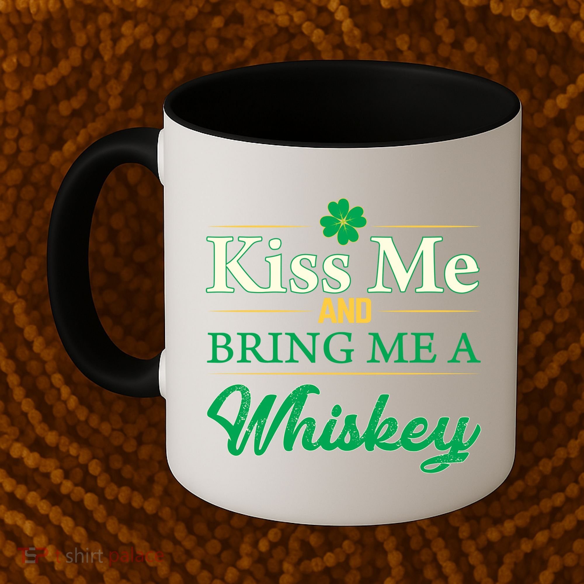 Kiss Me And Bring Me A Whiskey Coffee Mug