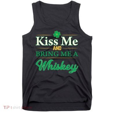 Kiss Me And Bring Me A Whiskey Tank Top