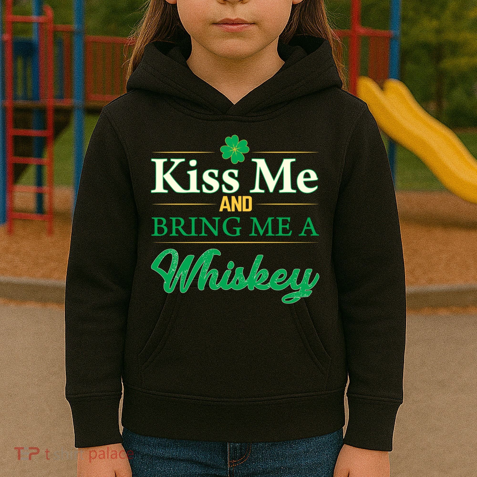 Kiss Me And Bring Me A Whiskey Kids Hoodie