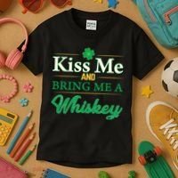 Kiss Me And Bring Me A Whiskey Kids T-Shirt thumb 3