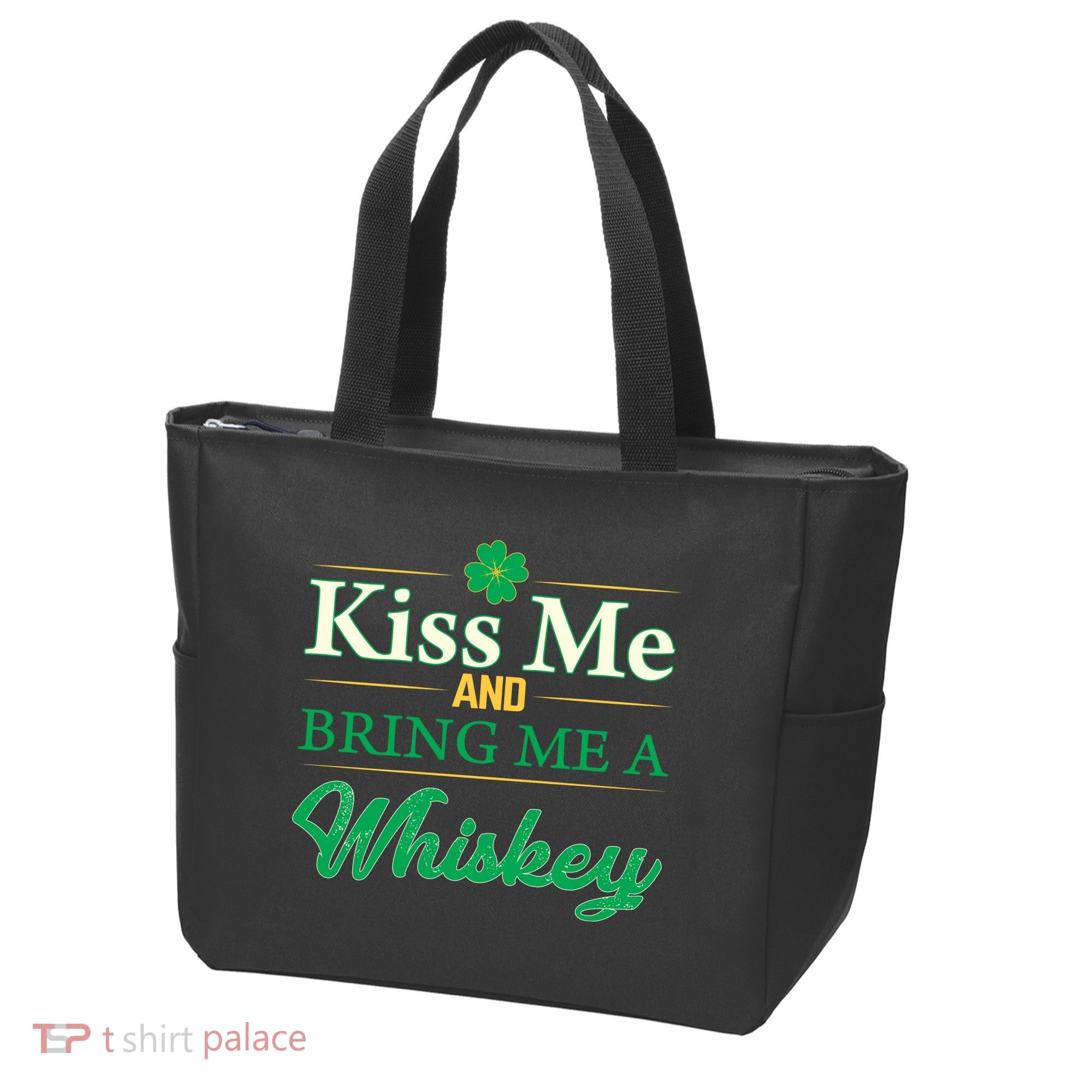 Kiss Me And Bring Me A Whiskey Tote Bag