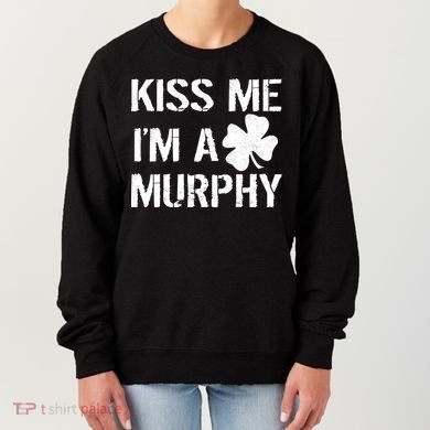 Kiss Me I'm A Murphy St. Patrick's Day Women's Sweatshirt
