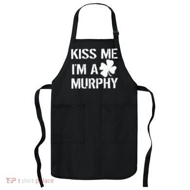 Kiss Me I'm A Murphy St. Patrick's Day Apron