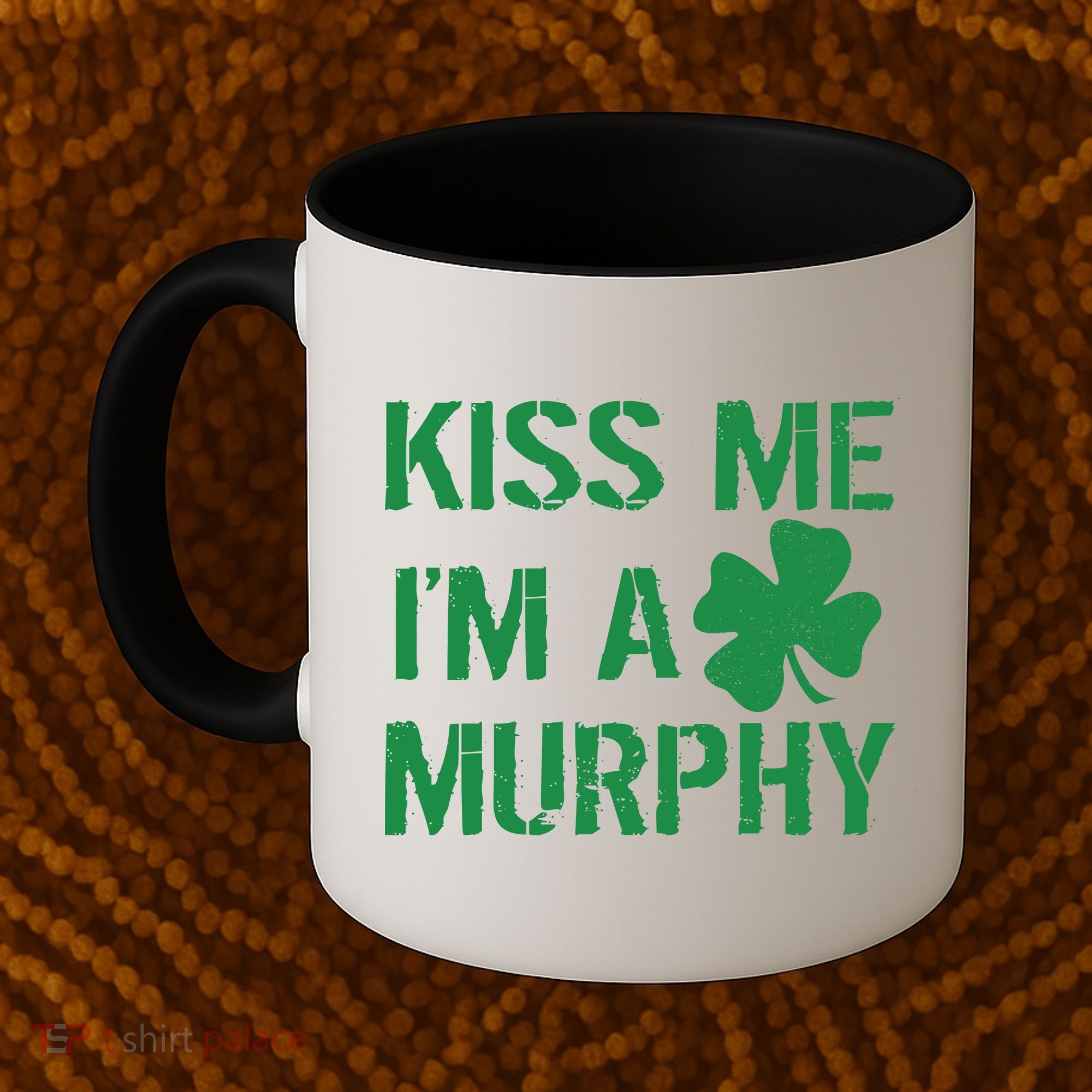 Kiss Me I'm A Murphy St. Patrick's Day Coffee Mug
