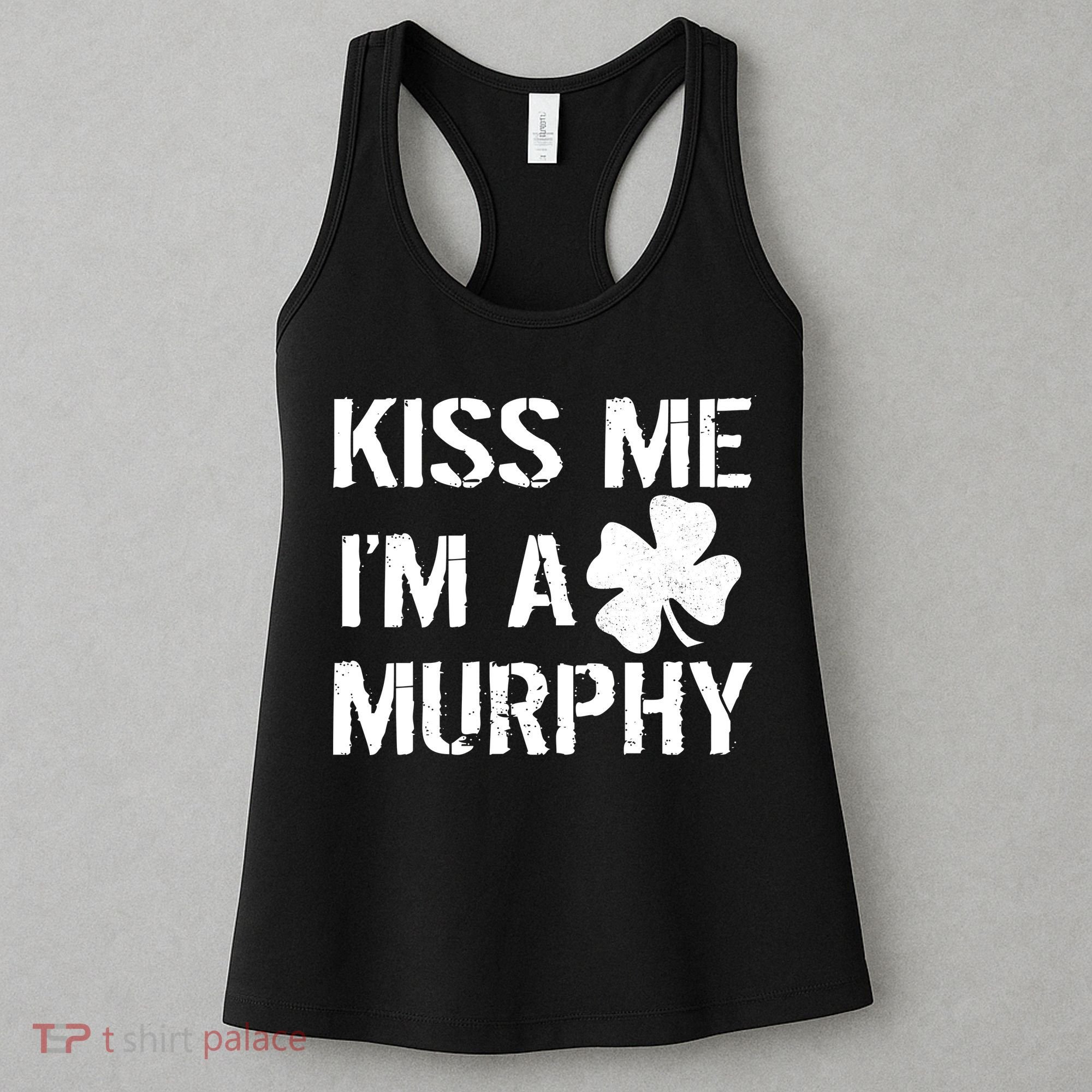 Kiss Me I'm A Murphy St. Patrick's Day Women's Tank Top