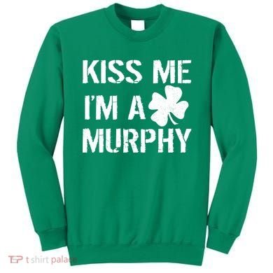 Kiss Me I'm A Murphy St. Patrick's Day Sweatshirt