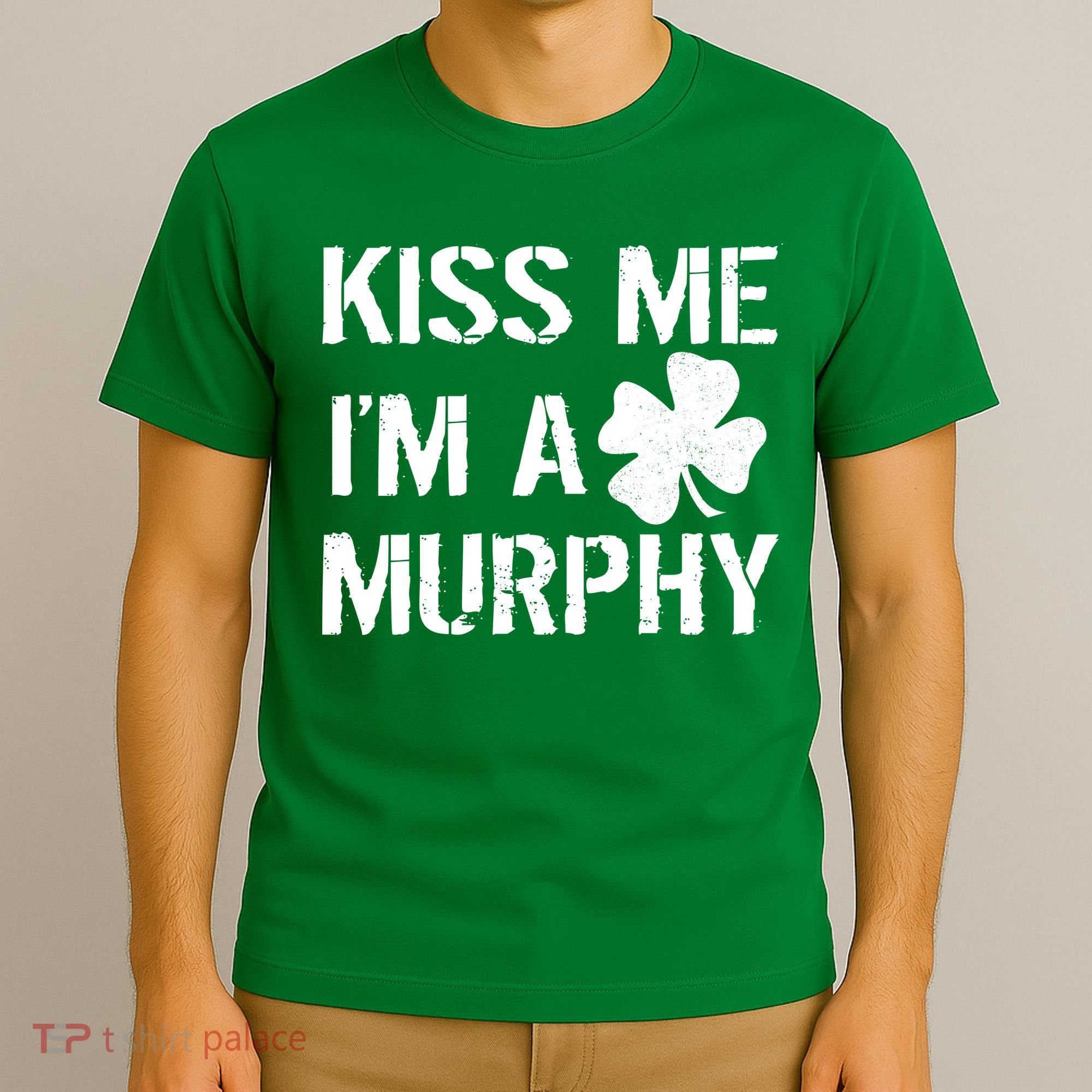 Kiss Me I'm A Murphy St. Patrick's Day T-Shirt
