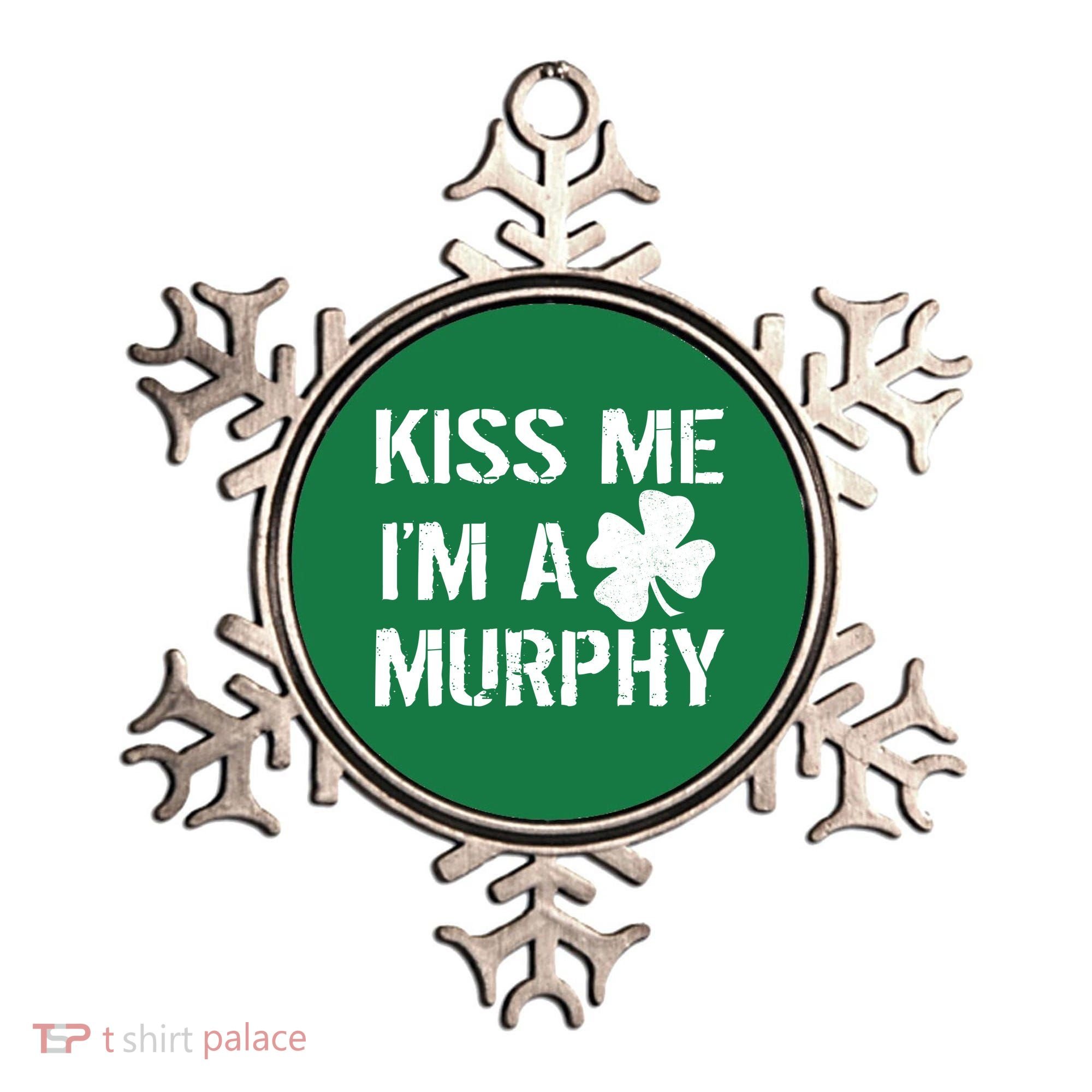 Kiss Me I'm A Murphy St. Patrick's Day Ornament