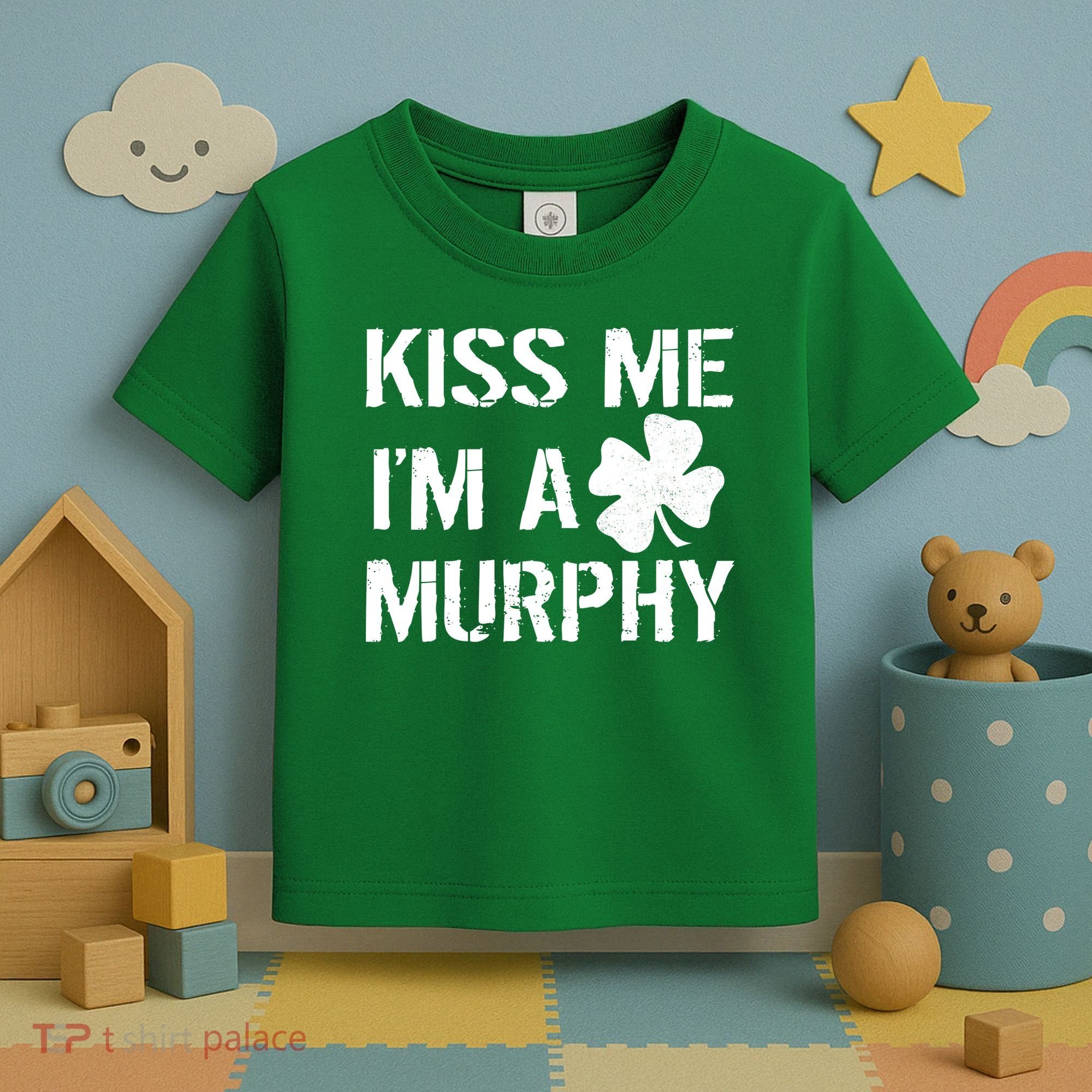 Kiss Me I'm A Murphy St. Patrick's Day Toddler T-Shirt
