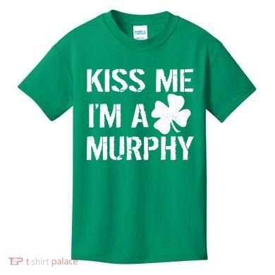 Kiss Me I'm A Murphy St. Patrick's Day Kids T-Shirt