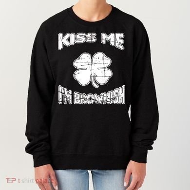 Kiss Me I'm Brownish Irish Women's Sweatshirt