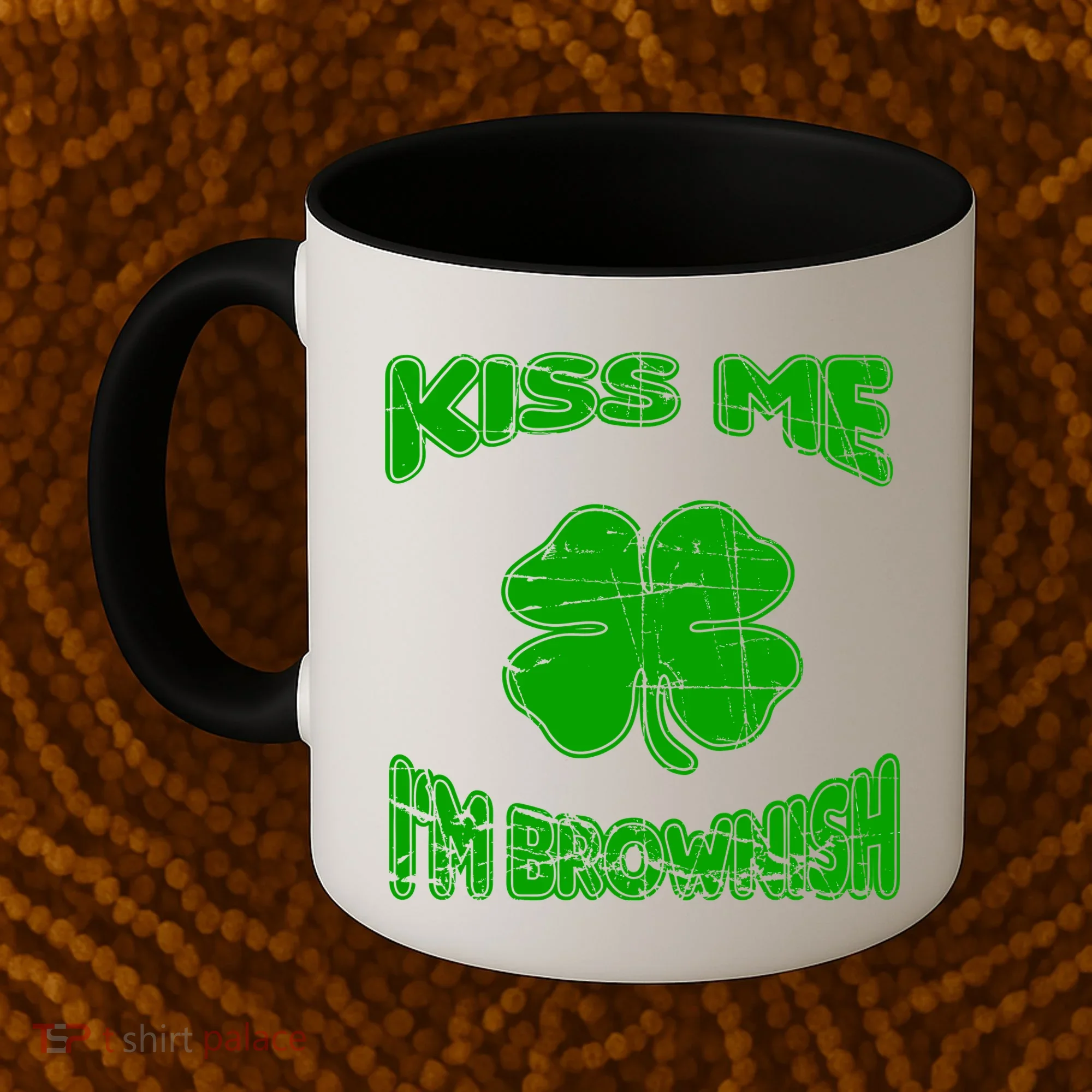 Kiss Me I'm Brownish Irish Coffee Mug