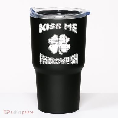 Kiss Me I'm Brownish Irish Tumbler